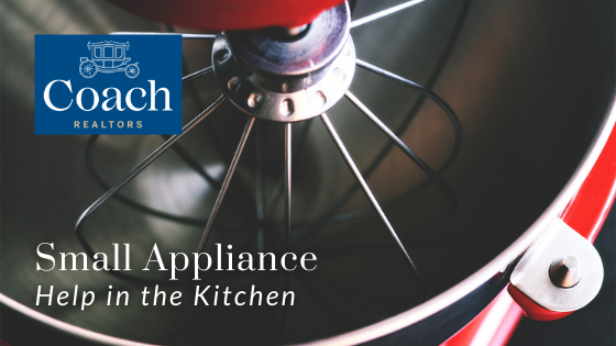 Small Appliance Kitchen Updates - Coach Realtors